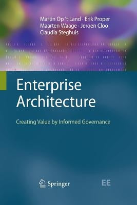 Enterprise Architecture: Creating Value by Informed Governance by Op't Land, Martin