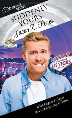Suddenly Yours by Flores, Jacob Z.