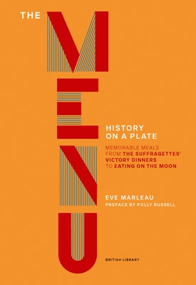 The Menu: History on a Plate by Marleau, Eve