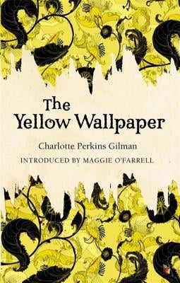 The Yellow Wallpaper by Perkins, Charlotte