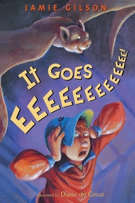 It Goes Eeeeeeeeeeeee! by Gilson, Jamie