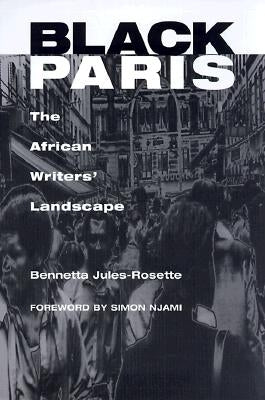 Black Paris: The African Writers' Landscape by Jules-Rosette, Bennetta