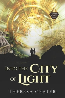 Into the City of Light by Crater, Theresa