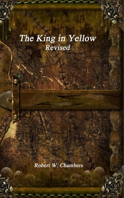 The King in Yellow Revised by Chambers, Robert W.