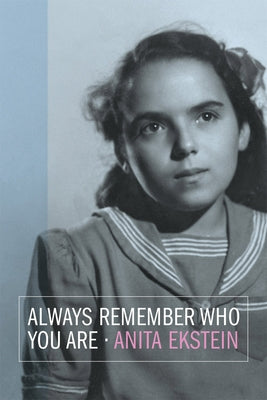 Always Remember Who You Are by Ekstein, Anita