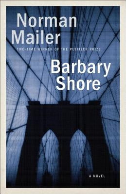 Barbary Shore by Mailer, Norman