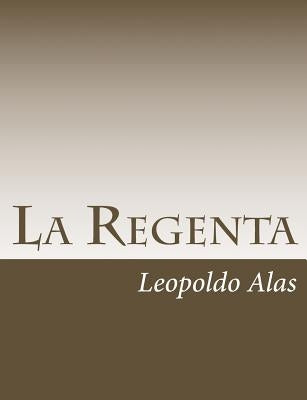La Regenta by Alas, Leopoldo