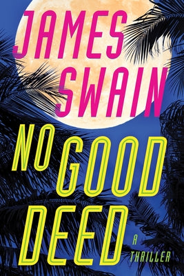 No Good Deed by Swain, James