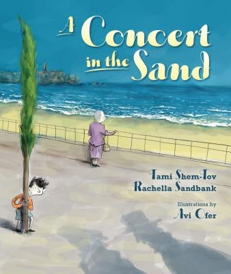 A Concert in the Sand by Shem-Tov, Tami