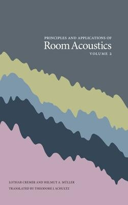 Principles and Applications of Room Acoustics, Volume 2 by Cremer, Lothar