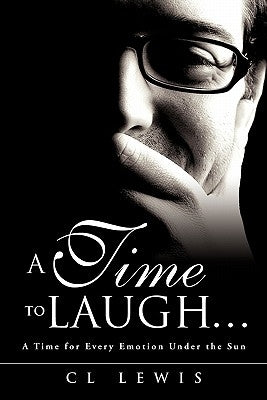 A Time to Laugh . . . by Lewis, CL