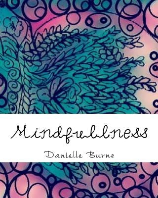 Mindfullness by Burns, Danielle