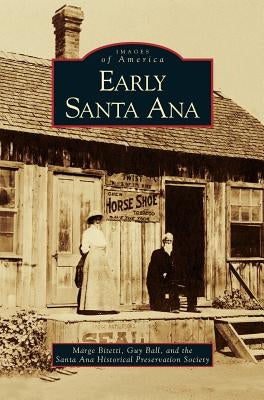 Early Santa Ana by Bitetti, Marge