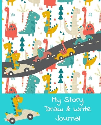 My Story Draw & Write Journal: Dino Racers Primary Notebook for Boys & Girls, Grades K-2, Half Picture Space & Half Handwriting Practice Lines. Handy by Ray, Matty's