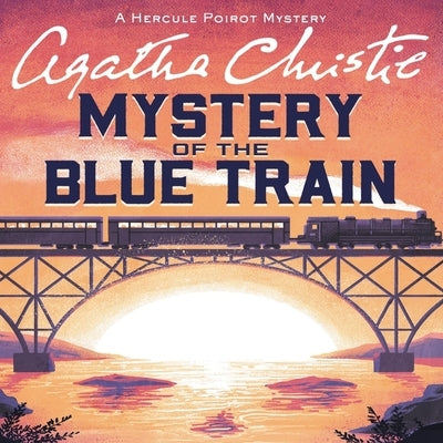 The Mystery of the Blue Train: A Hercule Poirot Mystery by Christie, Agatha