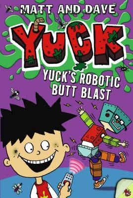Yuck's Robotic Butt Blast and Yuck's Wild Weekend by Matt and Dave