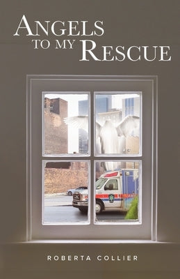 Angels to My Rescue by Collier, Roberta