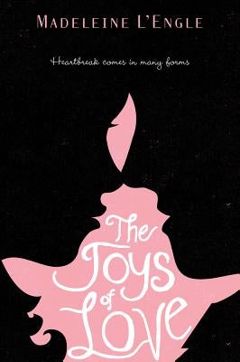 The Joys of Love by L'Engle, Madeleine