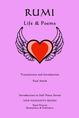 Rumi: Life & Poems by Smith, Paul
