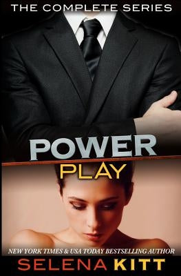 Power Play: The Complete Series by Kitt, Selena