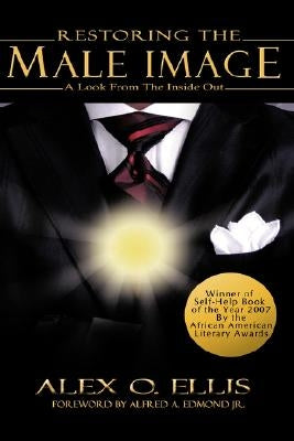 Restoring the Male Image by Ellis, Alex O.