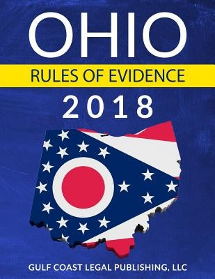 Ohio Rules of Evidence by Legal Publishing, LLC Gulf Coast