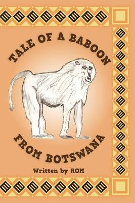 Tale of a Baboon from Botswana: rom by Marsh, Richard O.