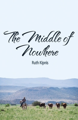 The Middle of Nowhere by Kipnis, Ruth