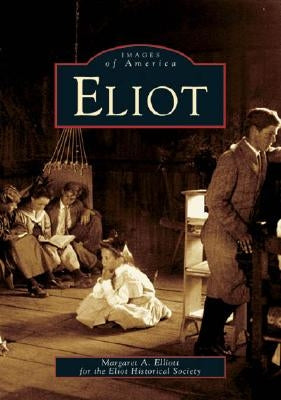 Eliot by Elliott, Margaret A.