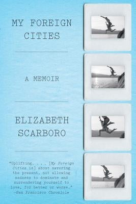 My Foreign Cities by Scarboro, Elizabeth