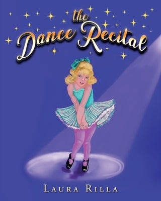 The Dance Recital by Rilla, Laura