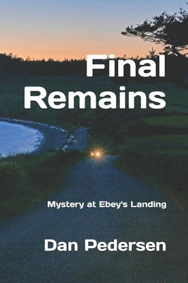 Final Remains: Mystery at Ebey's Landing by Pedersen, Dan