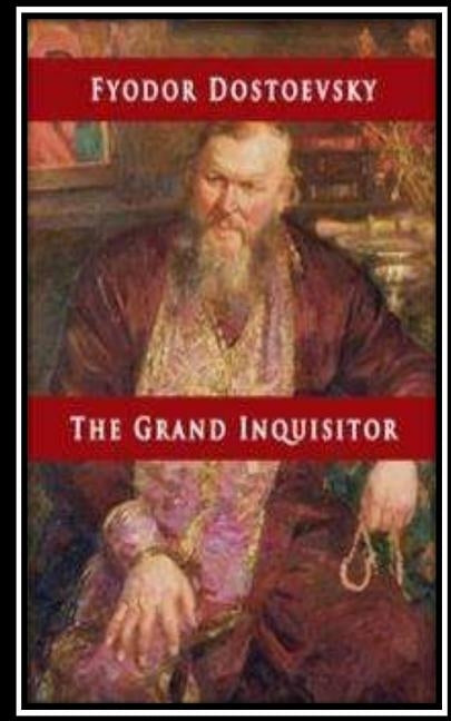 The Grand Inquisitor by Dostoevsky, Fyodor M.