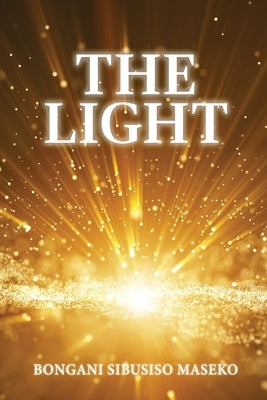 The Light by Maseko, Bongani Sibusiso