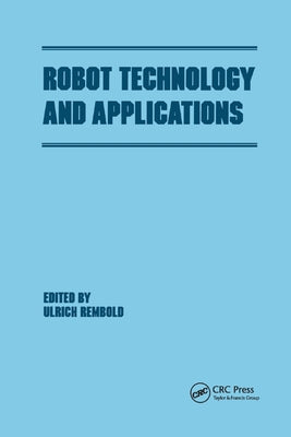 Robot Technology and Applications by Rembold, Ulrich