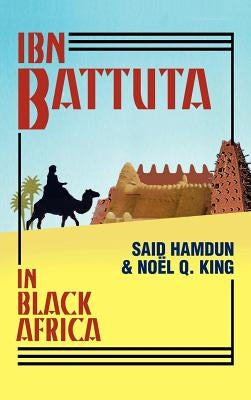 Ibn Battuta in Black Africa by Hamdun, Said