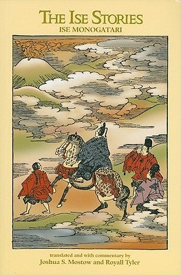 The Ise Stories: Ise Monogatari by Tyler, Royall
