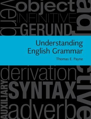 Understanding English Grammar by Payne, Thomas E.