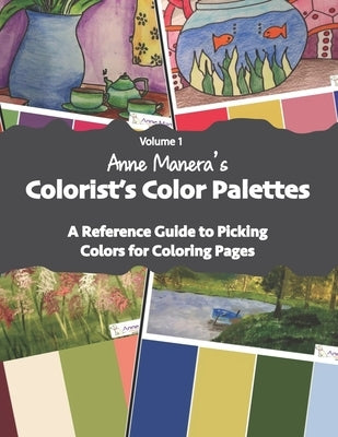 Anne Manera's Colorist's Color Palettes: A Reference Guide to Picking Colors for Coloring Pages by Manera, Anne