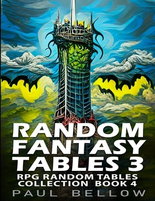 Random Fantasy Tables 3: Fantasy Role-Playing Ideas for Game Masters by Adventures, Litrpg
