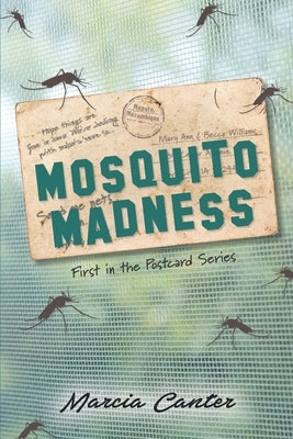 Mosquito Madness by Canter, Marcia