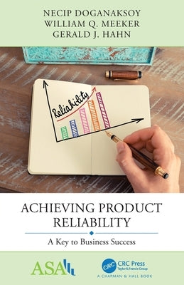 Achieving Product Reliability: A Key to Business Success by Doganaksoy, Necip