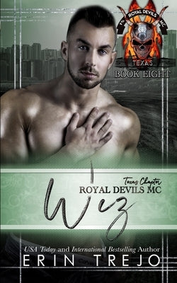 Wiz: Royal Devils MC Texas by Trejo, Erin