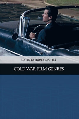 Cold War Film Genres by Pettey, Homer B.