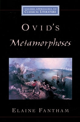 Ovid's Metamorphoses by Fantham, Elaine
