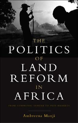 The Politics of Land Reform in Africa by Manji, Doctor Ambreena