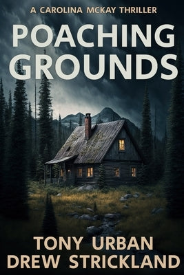 Poaching Grounds: A gripping psychological crime thriller by Strickland, Drew