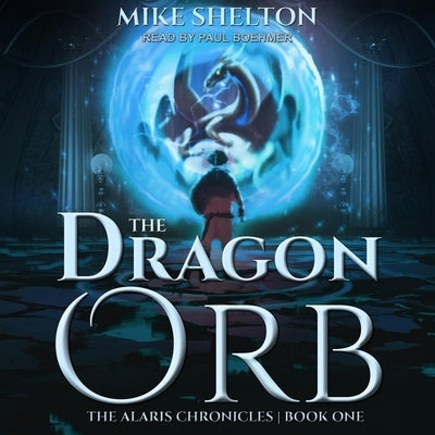 The Dragon Orb by Shelton, Mike