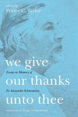 We Give Our Thanks Unto Thee by Taylor, Porter C.