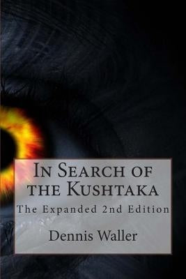 In Search of the Kushtaka The Expanded 2nd Edition by Patterson, Bob
